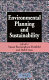 Environmental planning and sustainability / edited by Susan Buckingham-Hatfield and Bob Evans.