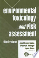 Environmental toxicology and risk assessment. Jane Staveley Hughes, Gregory R. Biddinger, and Eugene Mones, editors.