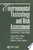 Environmental toxicology and risk assessment. Thomas W. La Point, Fred T. Price, and Edward E. Little, eds.