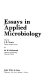 Essays in applied microbiology / edited by J.R. Norris and M.H. Richmond.
