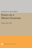 Essays on a mature economy, Britain after 1840.