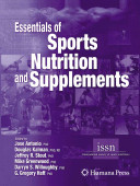 Essentials of sports nutrition and supplements / edited by Jose Antonio ... [et al.].