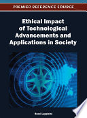 Ethical impact of techological advancemennts and applications in society Rocci Luppicini, editor.