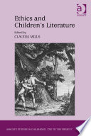 Ethics and children's literature / edited by Claudia Mills.