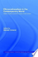 Ethnonationalism in the contemporary world : Walker Connor and the study of nationalism / edited by Daniele Conversi.