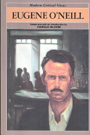 Eugene O'Neill / edited and with an introduction by Harold Bloom.