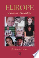 Europe : lives in transition / edited by Bettina Van Hoven.