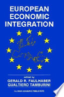 European economic integration : the role of technology / edited by Gerald R. Faulhaber, Gualtiero Tamburini.