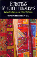 European multiculturalisms : cultural, religious and ethnic challenges / edited by Anna Triandafyllidou, Tariq Modood and Nasar Meer.