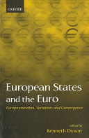 European states and the Euro : Europeanization, variation, and convergence / edited by Kenneth Dyson.