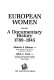 European women : a documentary history 1789-1945 / Eleanor S. Riemer, John C. Fout (editors).
