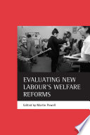 Evaluating New Labour's welfare reforms / edited by Martin Powell.
