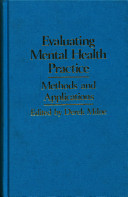 Evaluating mental health practice : methods and applications / edited by Derek Milne.