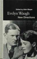 Evelyn Waugh : new directions / edited by Alain Blayac.