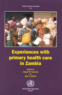 Experiences with primary health care in Zambia / edited by Joseph M. Kasonde & John D. Martin.