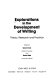 Explorations in the development of writing / edited by Barry M. Kroll and Gordon Wells.