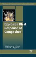 Explosion blast response of composites / edited by Adrian P. Mouritz, Yapa D.S. Rajapakse.