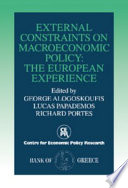 External constraints on macroeconomic policy : the European experience / edited by George Alogoskoufis, Lucas Papademos and Richard Portes.