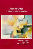 Face to face : a guide to AIDS counseling / editors, James W. Dilley, Cheri Pies, Michael Helquist.