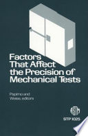 Factors that affect the precision of mechanical tests Ralph Papirno and H. Carl Weiss, editors.