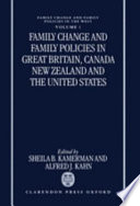 Family change and family policies in Great Britain, Canada, New Zealand, and the United States / edited by Sheila B. Kamerman and Alfred J. Kahn.