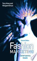 Fashion marketing : contemporary issues / [edited by] Tony Hines and Margaret Bruce.