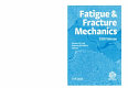 Fatigue and fracture mechanics. Richard E. Link and Kamran M. Nikbin, editors.