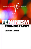 Feminism and pornography / edited by Drucilla Cornell.