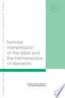 Feminist interpretation of the Bible and the hermeneutics of liberation edited by Silvia Schroer & Sophia Bietenhard.
