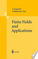 Finite fields and applications : proceedings of the Fifth International Conference on Finite Fields and Applications Fq5, held at the University of Augsburg, Germany, August 2-6, 1999 / Dieter Jungnickel, Harald Niederreiter, editors.