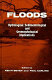 Floods : hydrological, sedimentological and geomorphological implications / edited by Keith Beven and Paul Carling.