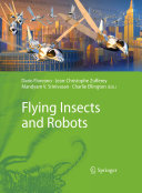 Flying insects and robots / Dario Floreano ... [et al.], editors.