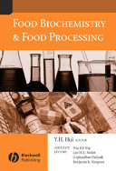 Food biochemistry and food processing / editor, Y.H. Hui ; associate editors, Wai-Kit Nip ... [et al.].