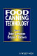 Food canning technology / edited by Jean Larousse, Bruce E. Brown.