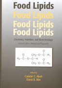 Food lipids : chemistry, nutrition, and biotechnology / edited by Casimir C. Akoh, David B. Min.