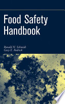 Food safety handbook / [edited by] Ronald H. Schmidt and Gary E. Rodrick.
