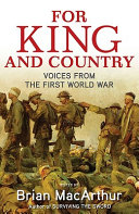 For king and country : voices from the First World War / edited by Brian MacArthur.