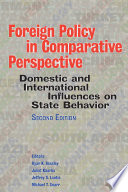 Foreign policy in comparative perspective : domestic and international influences on state behavior / edited by Ryan K. Beasley ... [et al.].