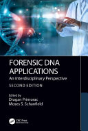 Forensic DNA applications an interdisciplinary perspective / edited by Dragan Primorac and Moses S. Schanfield.