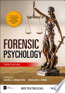Forensic psychology / edited by David A. Crighton, Graham J. Towl.