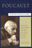 Foucault and his interlocutors / edited and introduced by Arnold I. Davidson.