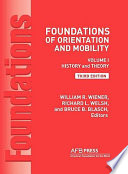 Foundations of orientation and mobility. William R. Wiener, Richard L. Welsh, and Bruce B. Blasch, editors.
