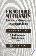 Fracture mechanics, twenty-second symposium. S. N. Atluri, J. C. Newman, Jr., I. S. Raju, and J. S. Epstein, editors.