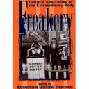 Freakery : cultural spectacles of the extraordinary body / edited by Rosemarie Garland Thomson.