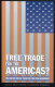 Free trade for the Americas? : the US push for the FTAA Agreement / edited by Paulo Vizentini and Marianne Wiesebron.