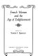 French women and the Age of Enlightenment / edited by Samia I. Spencer.