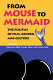 From mouse to mermaid : the politics of film, gender, and culture / Elizabeth Bell, Lynda Haas, Laura Sells, editors.