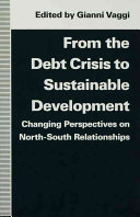 From the debt crisis to sustainable development : changing perspectives on North-South relations / edited by Gianni Vaggi.