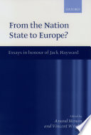 From the nation state to Europe? : essays in honour of Jack Hayward / edited by Anand Menon and Vincent Wright.