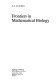 Frontiers in mathematical biology / S.A. Levin, ed..